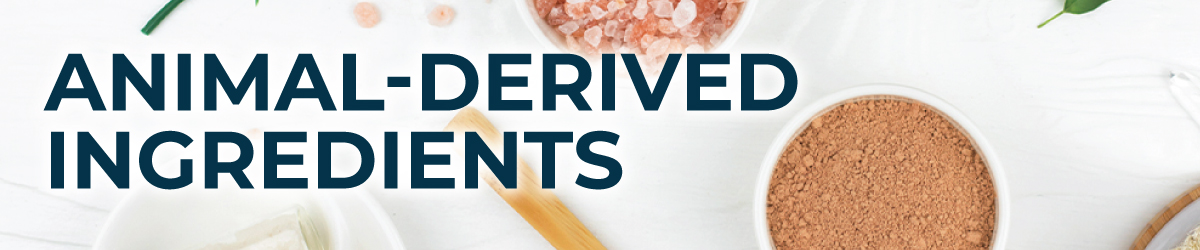 Animal-Derived Ingredients