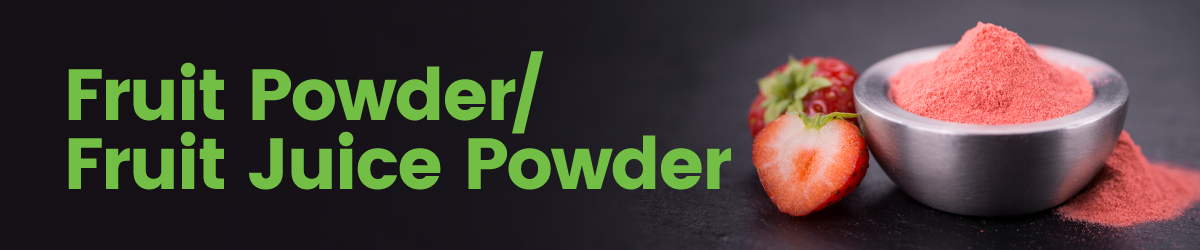 Fruit Powder/Fruit Juice Powder