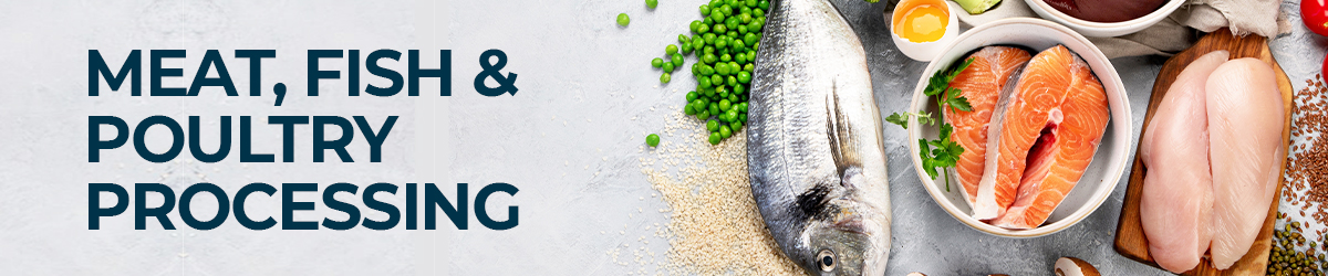Meat, Fish & Poultry Processing